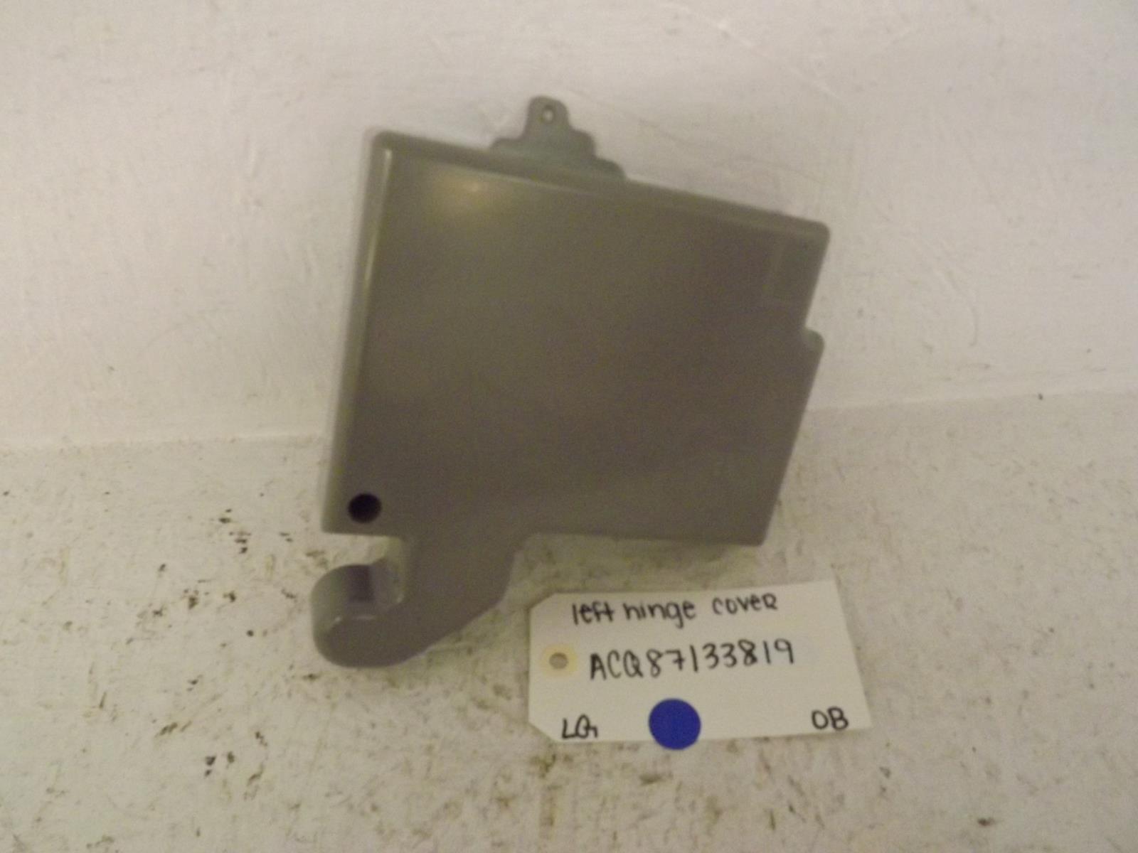LG Refrigerator ACQ87133819 Left Hinge Cover Open Box LG Refrigerator ACQ87133819 Left Hinge Cover Open Box
